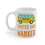 Camper Van Wanker -  Funny Cheeky Cute Gift Mug! UK. Present For Owners. Handmade in England