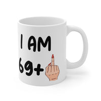 Funny 70th Birthday Mug, I am 69 + Middle Finger Rude Present For Her! Handmade in England