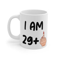 Funny 30th Birthday Mug, I am 29 + Middle Finger Rude Present For Her! Handmade in England