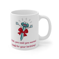 Well, you said you wanted a nail for your birthday! Gift Mug - Funny & Rude Sex Humour Present