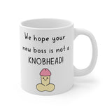 We Hope Your New Boss Is Not A KNOBHEAD! Funny & Rude Leaving Gift Mug, New Job Present. Handmade in England