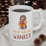 Meat Eating Wanker Gift Mug - Funny & Rude Humour Insult Present For Failed Vegetarian Vegan Meat Eaters. Handmade in the UK.