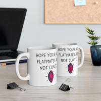 Hope Your New Flatmates Are Not CUNTS - New Flat Moving Home Present. Funny Rude Student Gift Mug. Handmade in the UK