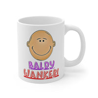 Baldy Wanker! Gift Mug - Funny & Rude Humour Present For The Bald Man In Your Life!