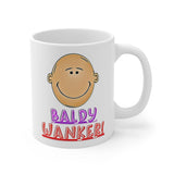 Baldy Wanker! Gift Mug - Funny & Rude Humour Present For The Bald Man In Your Life!