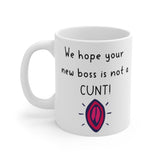 Copy of We Hope Your New Boss Is Not A CUNT! Funny & Rude Leaving Gift Mug, New Job Present. Handmade in the UK