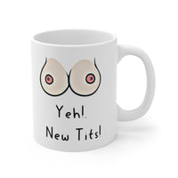 Yeh! New Tits! - Funny & Rude Gift Mug, Cosmetic Breast Surgery Present. Handmade in England