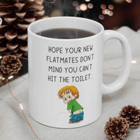 Hope Your New Flatmates Don't Mind You Can't Hit The Toilet! Funny Rude Gift Mug. Flat Warming, Moving In, Halls Of Residence Present