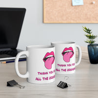 Thank You For All The Orgasms Gift Mug - Funny & Rude Humour For Lesbians LGBT Present. Handmade in England