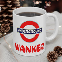 Cute, "Underground Wanker" Cheeky Gift Mug. For those who love the London commute! Handmade in England