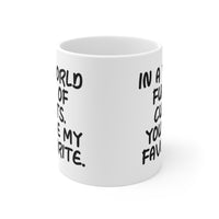 In A World Full Of Cunts, You're My Favourite Gift Mug - Funny & Rude Adult Insult Saying Present. Handmade in England