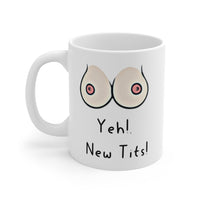 Yeh! New Tits! - Funny & Rude Gift Mug, Cosmetic Breast Surgery Present. Handmade in England